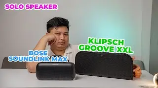 Bose Soundlink Max vs Klipsch Groove XXL – Solo Speaker Test | Bass Mạnh, Âm Lực Gắt