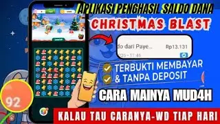 APLIKASI PENGHASIL SALDO DANA TERBUKTI MEMBAYAR || APK CHRISTMAS BLAST