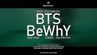 [FREE DL] KPOP | BeWhY x BTS | type Beat | 131 BPM - F Sharp minor 2022