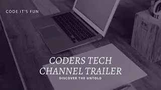 CODERS TECH -CHANNEL TRAILER