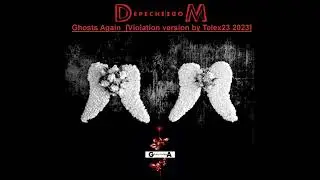 Depeche Mode - ghosts again [Violation version by Telex23]
