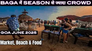 Baga Beach & Market | Baga Street Food | Baga Beach Road I Situation Update | Goa Latest Vlog | Goa