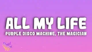 Purple Disco Machine, The Magician - All My Life