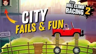 Hill Climb Racing 2 - FAILS & TRIALS in CITY Adventure Map - HCR2
