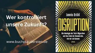 Disruption – Wie Tech-Oligarchen unsere Demokratie verändern | Jannis Brühl erklärt