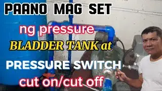 paano mag set ng pressure bladder tank at pressure switch cut on/cut off