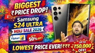 Samsung S24 ultra biggest Price drop in flipkart holi Sale 2026