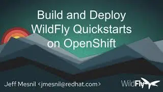 Build & Deploy WildFly Quickstarts on OpenShift