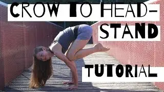 Crow into Headstand Tutorial: How to transition from crow pose into tripod headstand
