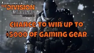 The Division Survival PvP  + Legendaries + $5000 Gaming goodies competition