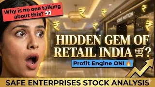 This Hidden Gem Could Dominate India&rsquo;s Retail Boom 🚀 | Safe Enterprises Stock Analysis