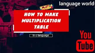 [ HINDI ] How to make multiplication table  using for loop in c language | language world |