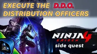 Очистите локацию офицеров-распределителей D.D.O. ✓ Ninja Gaiden 4 [Руководство по побочным заданиям]