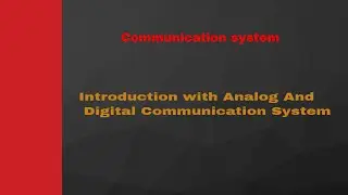 Introduction To Analog And Digital Signal in Communication System