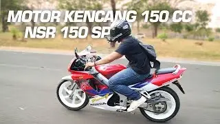 NYOBAIN MOTOR 150 CC PALING KENCANG | HONDA NSR 150 SP #Motovlog Indonesia