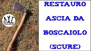 Restauro ascia da boscaiolo (scure)