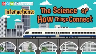 Interactions: The Science of How Things Connect