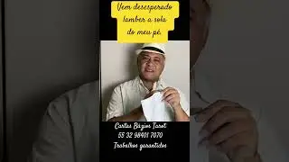 Vem desesperado lamber a sola do seu p&eacute;. (Link na descri&ccedil;&atilde;o
