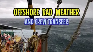 BAD WEATHER IN OFFSHORE AND CREW TRANSFER