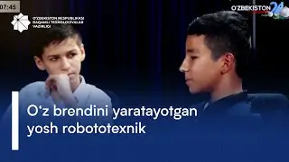 O'z brendini yaratayotgan yosh robototexnik