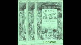 Our Mutual Friend (FULL Audiobook) - part (4 of 4)