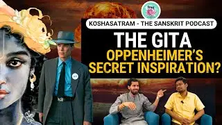 THE UNTOLD SCIENCE OF BHAGAVAD GITA  | The Sanskrit Podcast | Mind-Blowing Facts Revealed