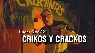 CRICKOS Y CRACKOS - UNDER SIDE 821 (video oficial)