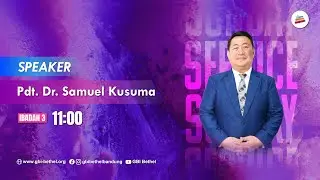 Pdt. Dr. Samuel Kusuma (Mekarwangi 11.00)