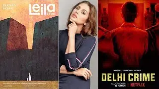 Web Side Story | Leila | Delhi Crime | Huma Qureshi | Deepa Mehta | Shefali Shah | March 16, 2019