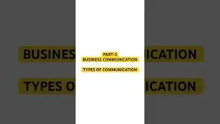 Part-3 Business Communication| Types of communication #bba #mba #notes