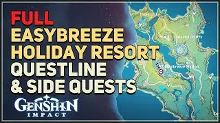 Full Easybreeze Holiday Resort Questline & Side Quests Genshin Impact