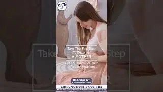 Take The First Step To Become a MOTHER | Consult with Dr. Shilpa Pawar | Call:  7970049548