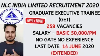 NLC INDIA LIMITED GRADUATE EXECUTIVE TRAINEE(GET) RECRUITMENT 2020