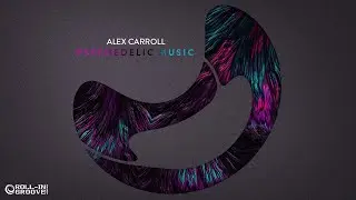 Alex Carroll - Experience (Original Mix) - Official Audio