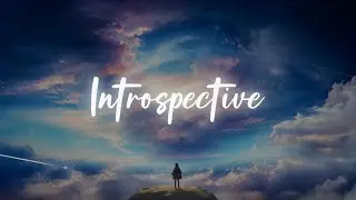 Introspective - Lyric Video