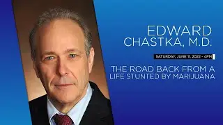 The Road Back from a Life Stunted by Marijuana by Edward Chastka, M.D.