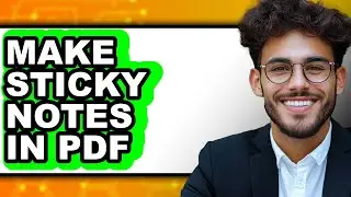How to Make Sticky Notes in Pdf (updated)