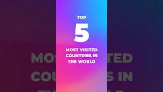 Top 5 Most Visited Countries in the World🔥#shorts #top5 #lists #viral #countries #travel #vacation