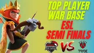 TOP Player war base from ESL  Semi Finals |  ATN ATTAX vs Tribe Gaming Bases | clah of clans