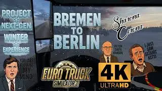 Euro Truck Simulator 2 | Бремен &mdash; Берлин | Майло Яннопулос &laquo;Такер в шоке&raquo; | #4K