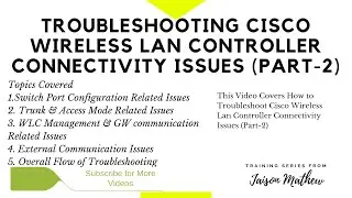 Troubleshooting Cisco WLC Connectivity Issues (Part-2)