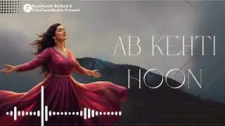 Ab Kehti Hoon [ Official Song ] - Rajnikanth Rathod | CineFaceMedia 