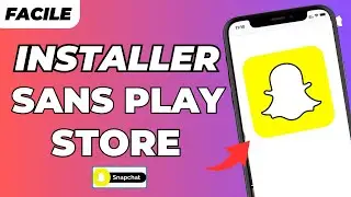 Comment Installer Snapchat Sans Play Store (2026)