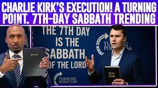 🔥Charlie Kirk&rsquo;s Execution😡A Turning Point. 7th-Day Sabbath & SDA Now Trending.Time For Evangelism📣🙏🏾