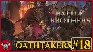 The Secret Town - Battle Brothers: Of Flesh and Faith DLC - #18