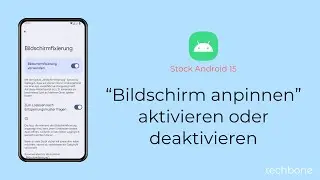 &ldquo;Bildschirm anpinnen&rdquo; aktivieren oder deaktivieren [Android 15]