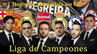 Liga de campeones: fútbol europeo con sabor a barrio Ep.10 – Negreira bajo la lupa