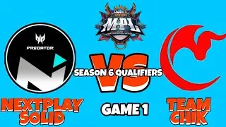 MPL-PH SEASON 6 QUALIFIERS | NEXTPLAY SOLID VS TEAM CHIK | GAME 1 | BEST OF 3 | Mobile legends