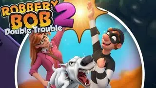 ROBBERY BOB 2 PART 2 SHAMVILLE 1 TO 20 FULL GAMEPLAY 