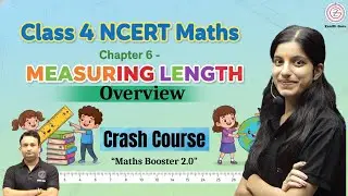 Measuring Length Overview Class 4 NCERT Maths Revision of the chapter 6 | Crash Course